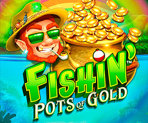 Fishin' Pots Of Gold